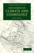 Discussions on Climate and Cosmology