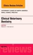 Clinical Veterinary Dentistry, An Issue of Veterinary Clinics: Small Animal Practice: Volume 43-3