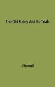 The Old Bailey and Its Trials