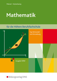 Vorderes Coverbild Mathematik für die Höhere Berufsfachschule, Typ Wirtschaft und Verwaltung, in Nordrhein-Westfalen
