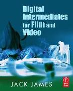 Digital Intermediates for Film and Video