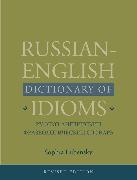 Russian-English Dictionary of Idioms, Revised Edition