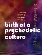 Birth of a Psychedelic Culture