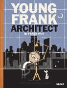 Young Frank, Architect