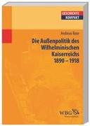 Deutsche Außenpolitik des Wilhelminischen Kaiserreich 1890–1918