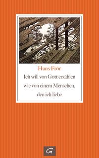 Vorderes Coverbild Ich will von Gott erzählen wie von einem Menschen, den ich liebe