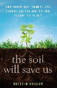 The Soil Will Save Us