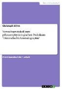 Versuchsprotokoll zum pflanzenphysiologischen Praktikum "Dünnschichtchromatographie"