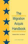 The Migration Acquisition Handbook:The Foundation for a Common European Migration Policy