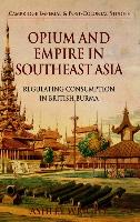 Opium and Empire in Southeast Asia