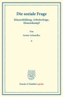 Die soziale Frage. Klassenbildung, Arbeiterfrage, Klassenkampf