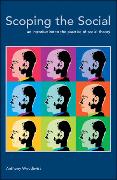 Vorderes Coverbild Scoping the Social: An Introduction to the Practice of Social Theory