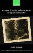 Georges Florovsky and the Russian Religious Renaissance