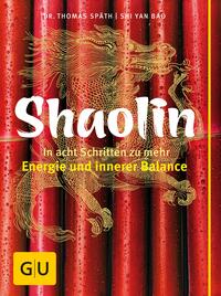 Vorderes Coverbild Shaolin - In acht Schritten zu mehr Energie und innerer Balance