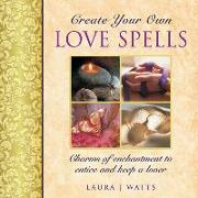 Create your own love spells