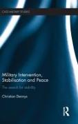 Military Intervention, Stabilisation and Peace