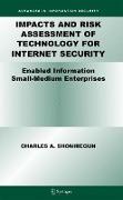 Impacts and Risk Assessment of Technology for Internet Security