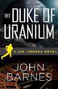 The Duke of Uranium