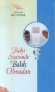 Raki Sisesinde Balik Olmadan