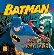 Batman - Kötüler Kaciyor