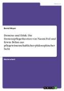 Demenz und Ethik. Die Demenzpflegetheorien von Naomi Feil und Erwin Böhm aus pflegewissenschaftlicher-philosophischer Sicht