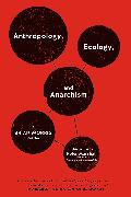 Anthropology, Ecology, and Anarchism