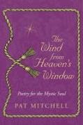 The Wind from Heaven's Window