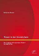 Vorderes Coverbild Trauer in der Grundschule: Der Umgang mit trauernden Kindern im Schulalltag