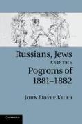 Russians, Jews, and the Pogroms of 1881–1882