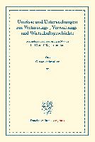 Umrisse und Untersuchungen zur Verfassungs-, Verwaltungs- und Wirtschaftsgeschichte