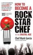 How to Become a Rock Star Chef in the Digital Age