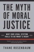 The Myth of Moral Justice