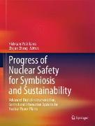 Progress of Nuclear Safety for Symbiosis and Sustainability