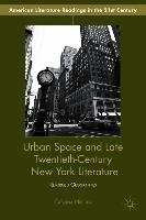 Urban Space and Late Twentieth-Century New York Literature