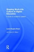 Shaping Work-Life Culture in Higher Education