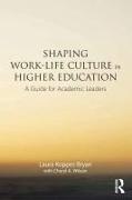 Shaping Work-Life Culture in Higher Education