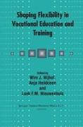 Shaping Flexibility in Vocational Education and Training