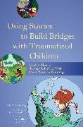 Using stories to build bridges with traumatized children