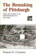 Vorderes Coverbild The Remaking of Pittsburgh