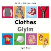 My First Bilingual Book-Clothes (English-Turkish)