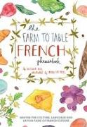 The Farm to Table French Phrasebook