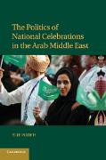 The Politics of National Celebrations in the Arab Middle East