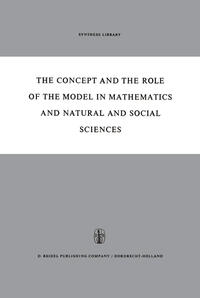 Vorderes Coverbild The Concept and the Role of the Model in Mathematics and Natural and Social Sciences