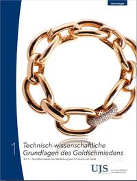 Vorderes Coverbild Teil 1 Technisch-wissenschaftliche Grundlagen des Goldschmiedens