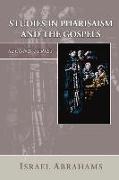 Studies in Pharisaism and the Gospels