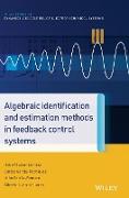 Algebraic Identification and Estimation Methods in Feedback Control Systems