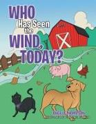 Who Has Seen the Wind, Today?