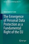 The Emergence of Personal Data Protection as a Fundamental Right of the EU