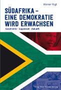 Südafrika – eine Demokratie wird erwachsen