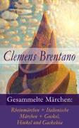 Vorderes Coverbild Gesammelte Märchen: Rheinmärchen + Italienische Märchen + Gockel, Hinkel und Gackeleia